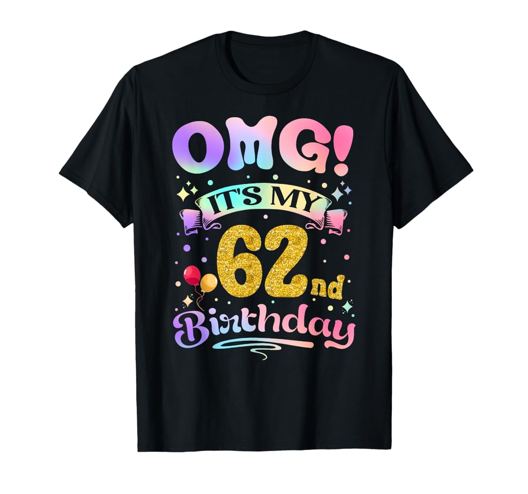 the birthday　まとめ売り　sizeS〜М Amazon.com: OMG It's My 62nd Birthday Women Funny 62 Years